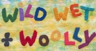 Wild, Wet 'n Woolly